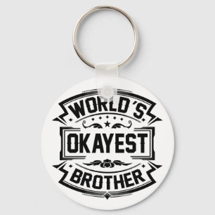 World's Okayest Brother Key Ring