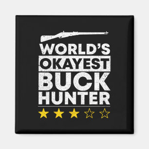 Worlds Okayest Buck Hunting Hunter Magnet