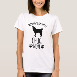 Worlds Okayest Chug Mum - Dog Mum T-Shirt