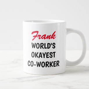 World's Okayest Co Worker funny large jumbo size Large Coffee Mug