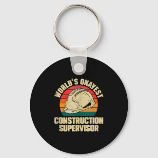 Worlds Okayest Construction Supervisor Cool Projec Key Ring