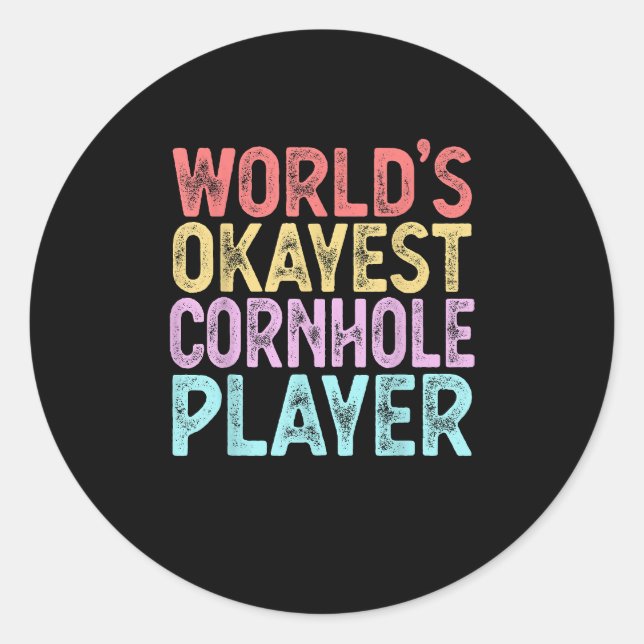 Worlds Okayest Cornhole Player Funny Cornhole Classic Round Sticker (Front)