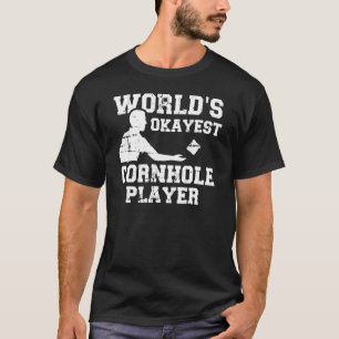 World's Okayest Cornhole Player T-Shirt