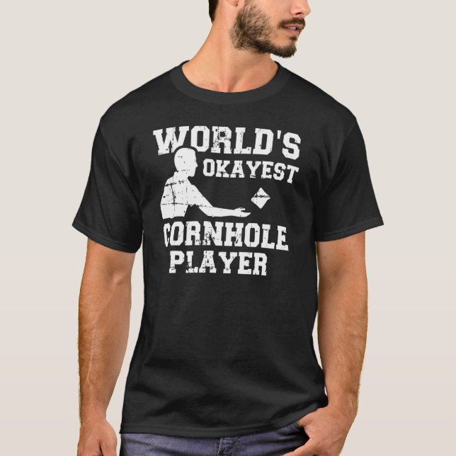 World's Okayest Cornhole Player T-Shirt (Front)