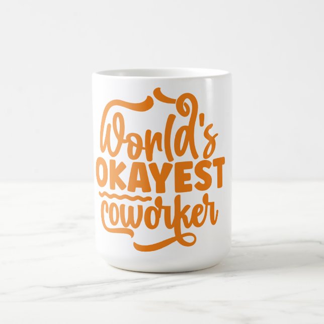 World's okayest coworker coffee mug (Center)