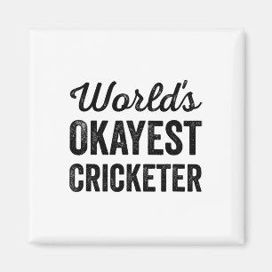 Worlds Okayest Cricketer Funny Humor Cricket Playe Magnet