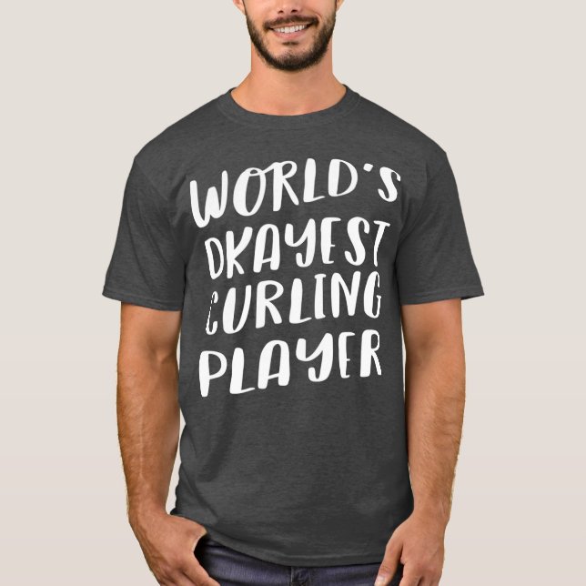 Worlds Okayest Curling Player Funny Best Gift T-Shirt (Front)