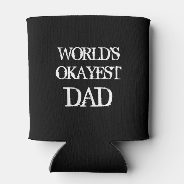 World's Okayest Dad can cooler Father's Day gifts (Back)