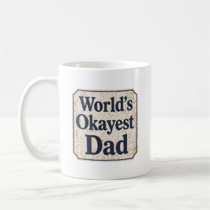 World's Okayest Dad Coffee Mug