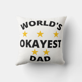 world's okayest dad cushion