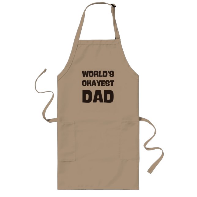 world's okayest dad funny dad long apron (Front)