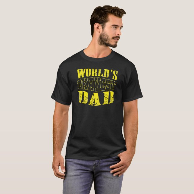 World's Okayest Dad Funny T-shirts (Front Full)