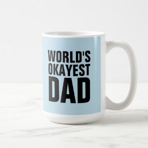 WORLDS OKAYEST DAD TRAVEL COFFEE MUGS