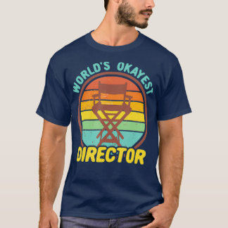 Worlds Okayest Director  Funny Retro Filmmaker T-Shirt