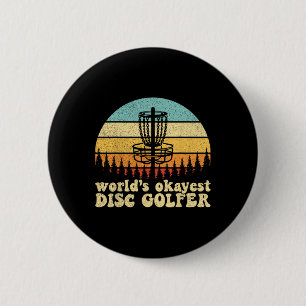World's Okayest Disc Golfer 6 Cm Round Badge