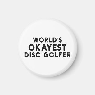 World's Okayest Disc Golfer Disc Golf Dad Magnet