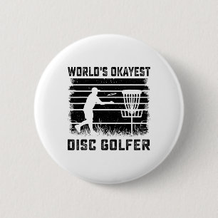 World's Okayest Disc Golfer - Funny Disc Golf Love 6 Cm Round Badge