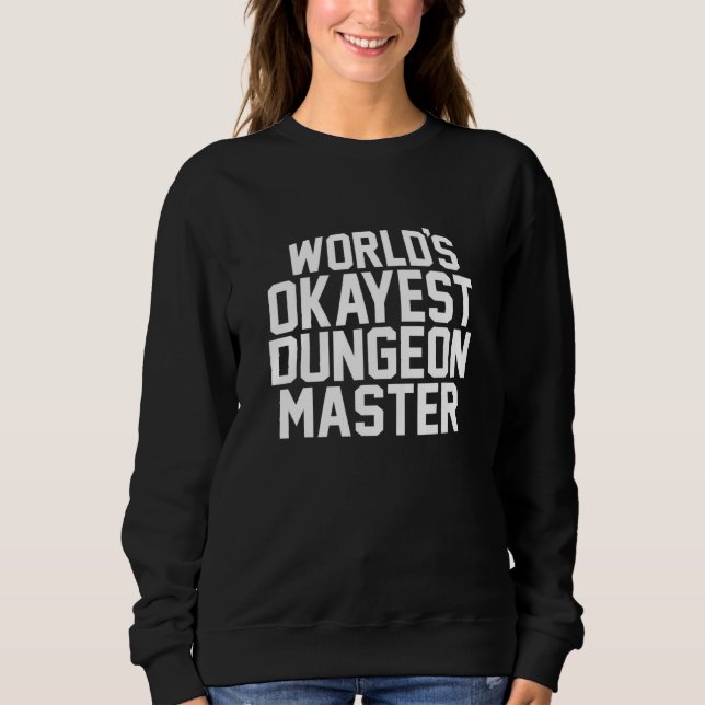 Worlds Okayest Dm D20 Tabletop Rpg Dungeon Retro Sweatshirt (Front)