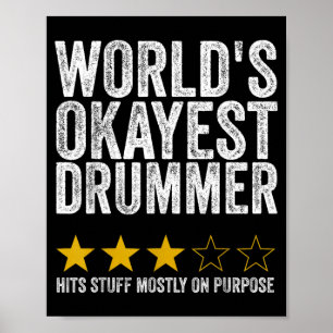 Worlds Okayest Drummer Hits Stuff On Purpose Poster