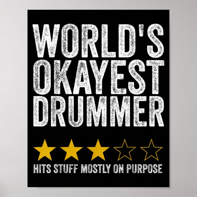 Worlds Okayest Drummer Hits Stuff On Purpose Poster (Front)