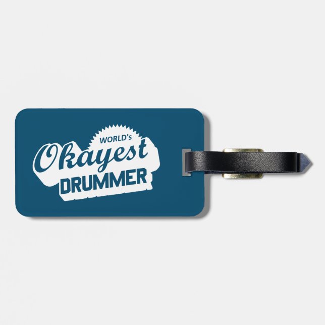 Worlds Okayest Drummer Luggage Tag (Back Horizontal)
