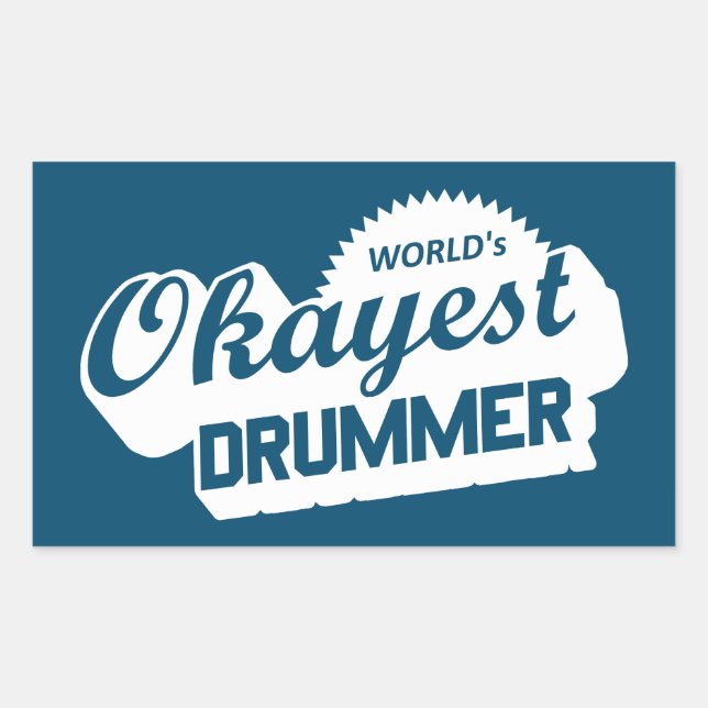 Worlds Okayest Drummer Rectangular Sticker (Front)