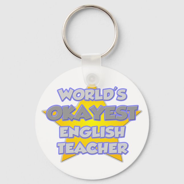 World's Okayest English Teacher .. Joke Key Ring (Front)