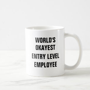 World's Okayest Entry Level Employee Coffee Mug