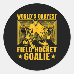 World's Okayest Field Hockey Goalie Classic Round Sticker