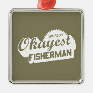 World's Okayest Fisherman Metal Ornament