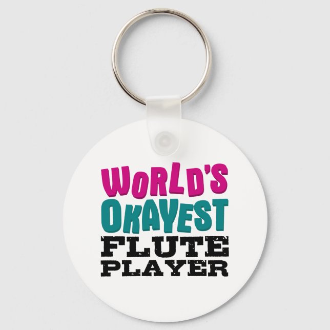 World's Okayest Flute Player Key Ring (Front)