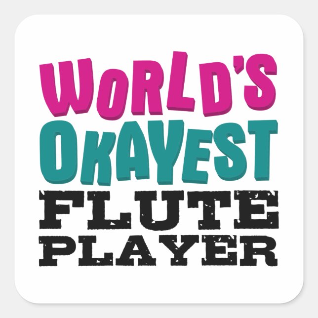 World's Okayest Flute Player Square Sticker (Front)