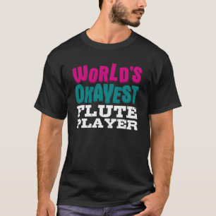 World's Okayest Flute Player T-Shirt