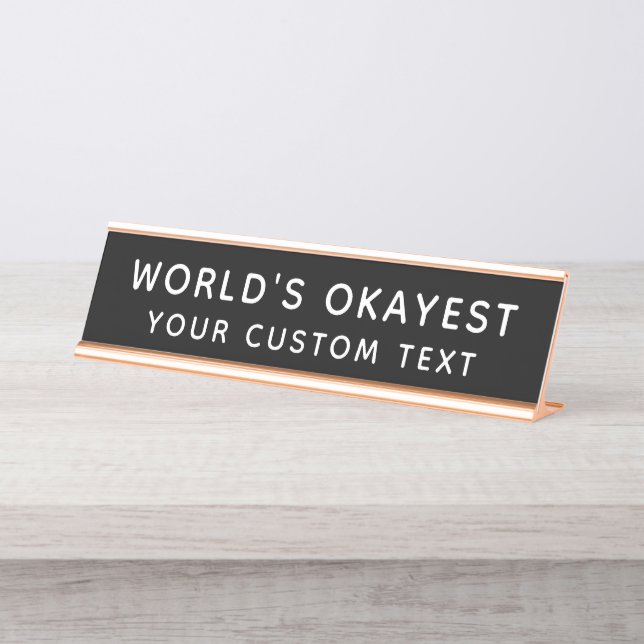 Worlds Okayest Funny Custom Black Office Desk Name Plate (Front)