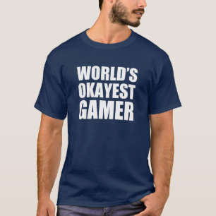 World's Okayest Gamer funny shirt