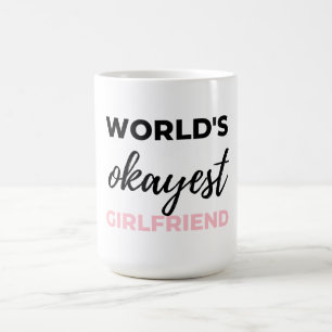 World's Okayest Girlfriend Black Coffee Mug