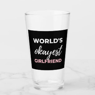 World's Okayest Girlfriend Glass