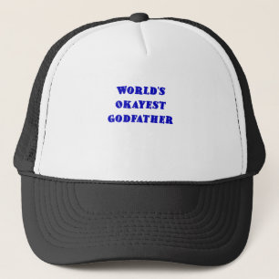 Worlds Okayest Godfather Trucker Hat