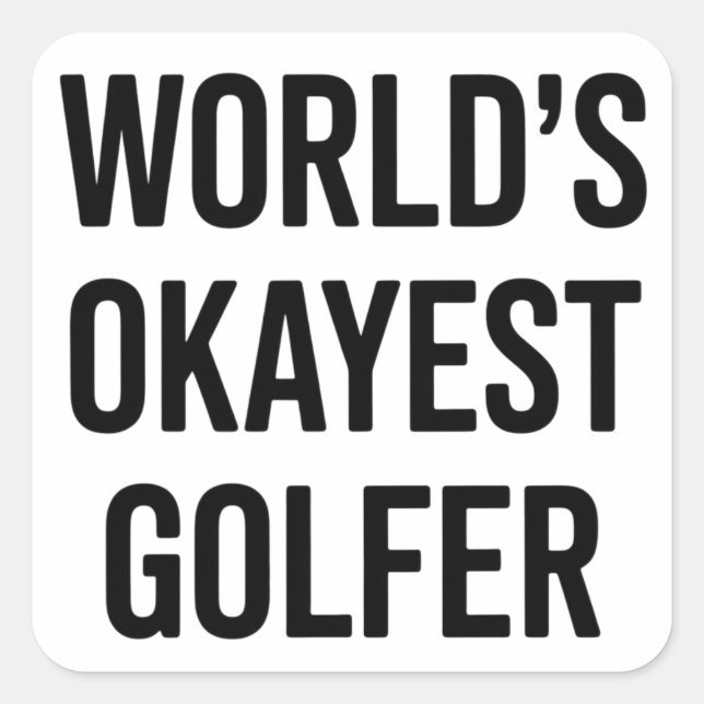 World's Okayest Golfer Dad Father's Day Golfing  Square Sticker (Front)