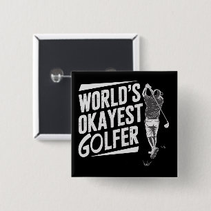 World's Okayest Golfer Funny Golf Lover Golfing 15 Cm Square Badge