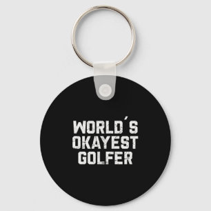World's Okayest Golfer Funny Golfing Golf Joke Dad Key Ring