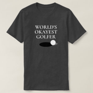 World's Okayest Golfer funny golfing shirt for men