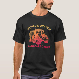 World's Okayest Grain Cart Driver Fun Farming 3 T-Shirt