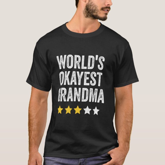 Worlds Okayest Grandma Funny Family Matching Mothe T-Shirt (Front)