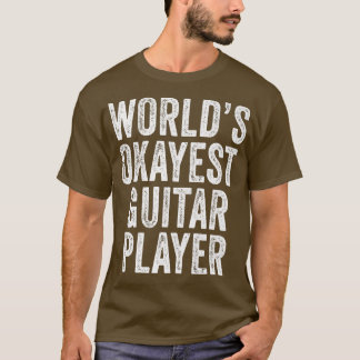 World's Okayest Guitar Player Musician Music Vinta T-Shirt