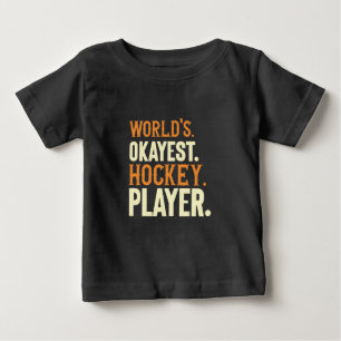 World's Okayest Hockey Player Baby T-Shirt