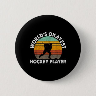 Worlds Okayest Hockey Player Olympic Ice Hockey Fi 6 Cm Round Badge