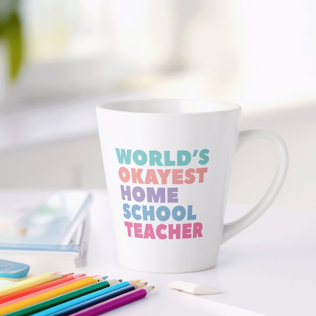 World's Okayest Homeschool Teacher Latte Mug (Creator Uploaded)