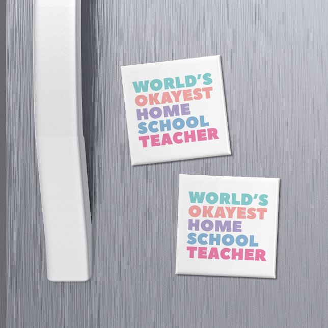 World's Okayest Homeschool Teacher Magnet (Creator Uploaded)