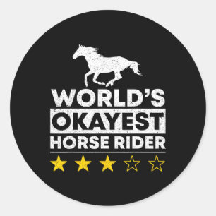 Worlds Okayest Horse Rider Equestrian Horseck Ridi Classic Round Sticker
